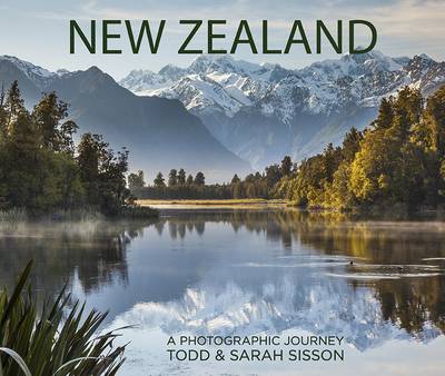 NZ: A Photographic Journey - Sarah & Todd Sisson