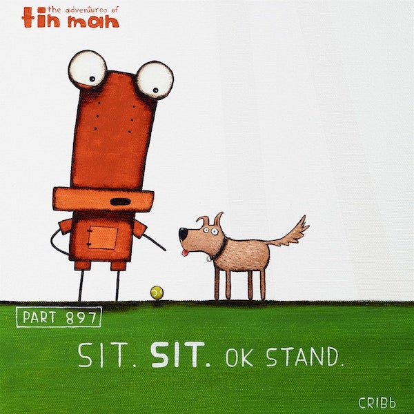 Sit Sit Stand - Tin Man - Print