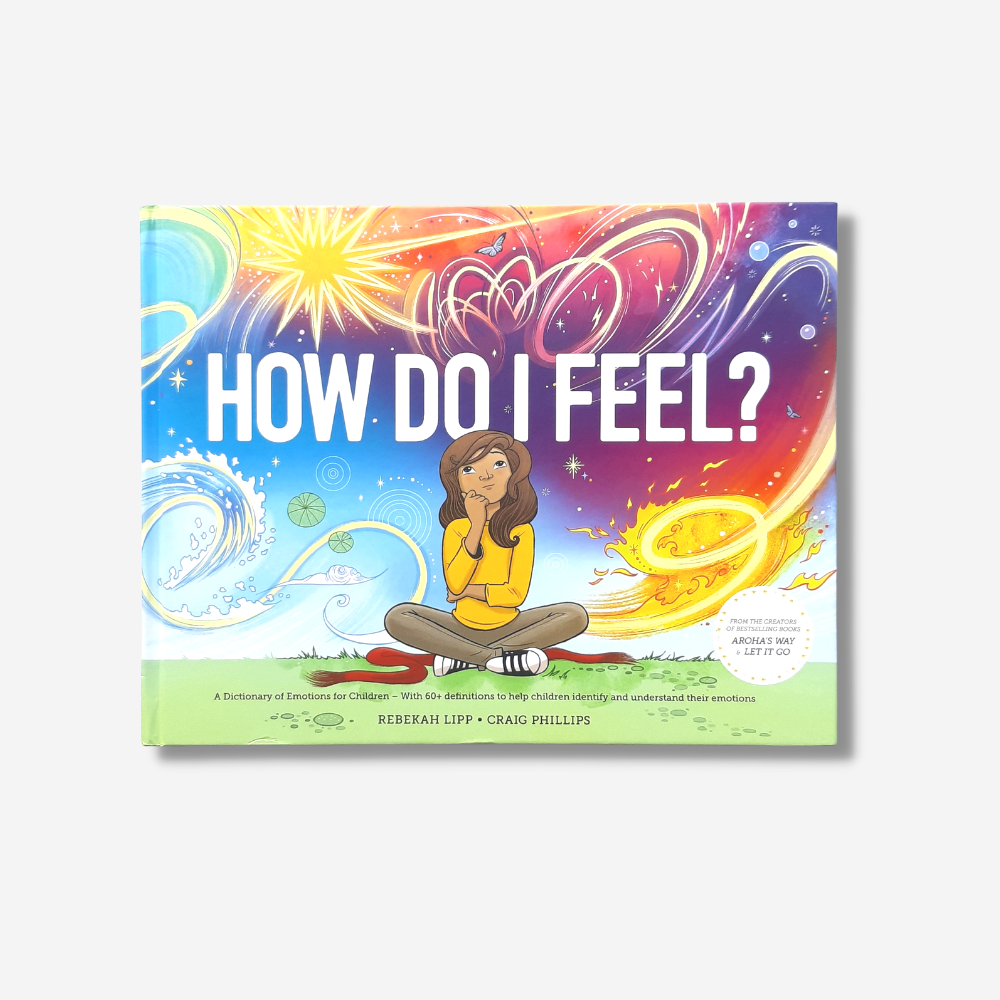 How Do I Feel? - A Dictionary of Emotions for Children by Rebekah Lipp & Craig Phillips