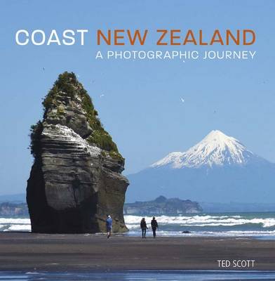Coast New Zealand - A Photographic Journey by Ted Scott