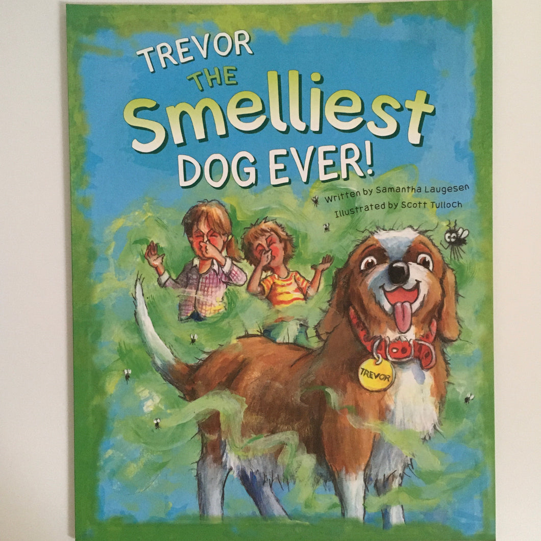 Trevor the Smelliest Dog Ever! - Kid's Book