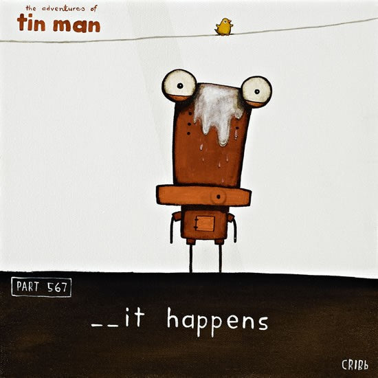 __ it happens - Paper Print - Tin Man