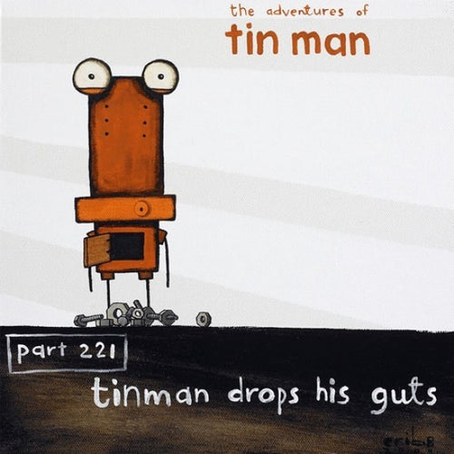 Tin Man Drops His Guts - Paper Print