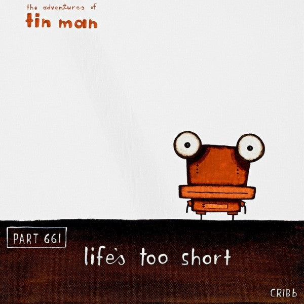 Life's Too Short - Tin Man Framed Print by Tony Cribb
